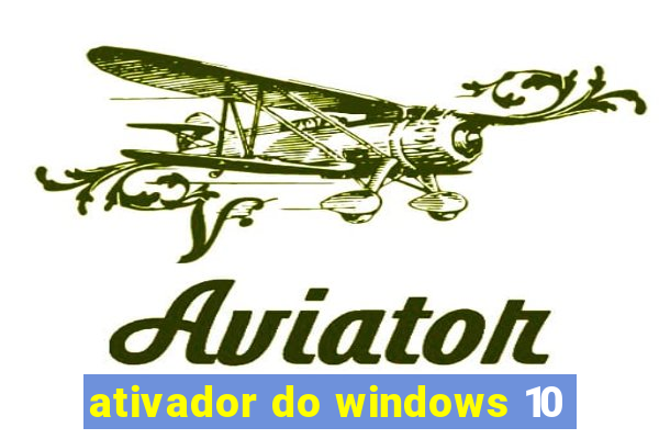 ativador do windows 10